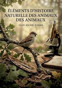Éléments d'histoire naturelle des animaux