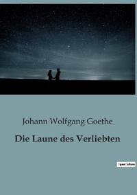 Die Laune des Verliebten