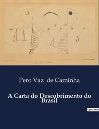 A Carta do Descobrimento do Brasil