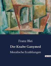 Der Knabe Ganymed