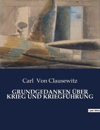Grundgedanken Über Krieg Und Kriegführung