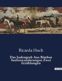 Das Judengrab Aus Bimbos Seelenwanderungen Zwei Erzählungen