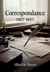 Correspondance (1827-1857)