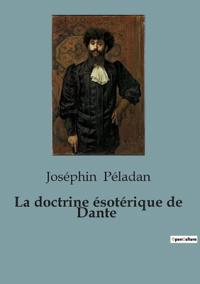 La doctrine ésotérique de Dante