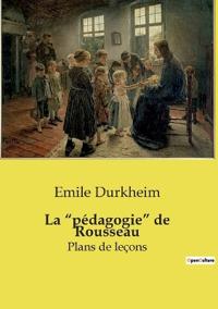 La "pédagogie" de Rousseau