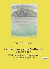 Le Saguenay et la Vallée du Lac St-Jean