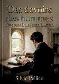 Des devoirs des hommes Discours à un jeune homme