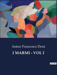 I Marmi - Vol I