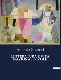 Letteratura E Vita Nazionale - Volii