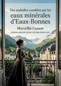 Des maladies curables par les eaux minérales d'Eaux-Bonnes