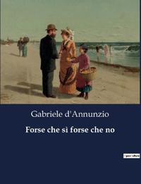 Forse che sì forse che no