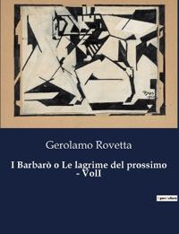 I Barbarò o Le lagrime del prossimo - VolI
