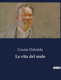 La vita del male