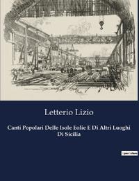 Canti Popolari Delle Isole Eolie E Di Altri Luoghi Di Sicilia