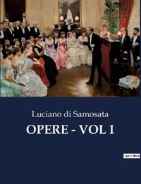 OPERE - VOL I