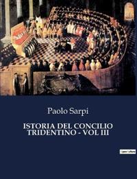 Istoria del Concilio Tridentino - Vol III