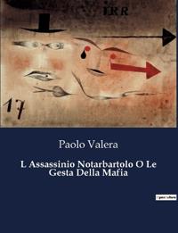 L Assassinio Notarbartolo O Le Gesta Della Mafia