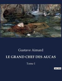 Le Grand Chef Des Aucas