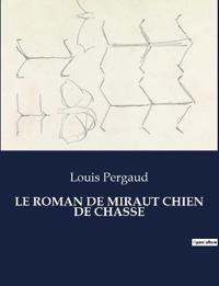 Le Roman de Miraut Chien de Chasse