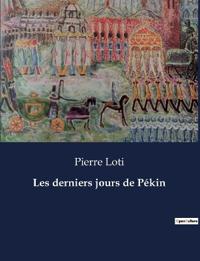 Bokomslag för "Les derniers jours de Pékin"