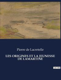 Bokomslag för "Les Origines Et La Jeunesse de Lamartine"