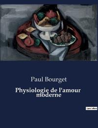 Bokomslag för "Physiologie de l'Amour Moderne"