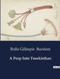 A Peep Into Toorkisthan