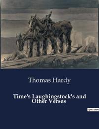Time's Laughingstock's and Other Verses