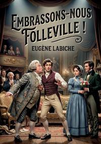 Embrassons-nous Folleville !