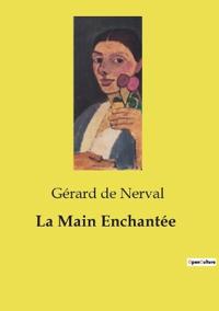 La Main Enchantée