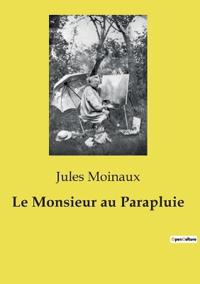 Le Monsieur au Parapluie