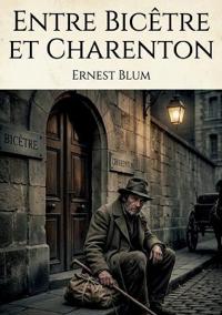 Entre Bicêtre et Charenton
