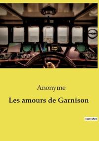 Les amours de Garnison