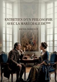Entretien d'un philosophe avec la Maréchale de ***