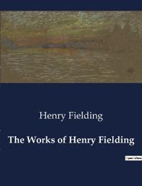 The Works of Henry Fielding