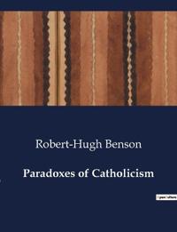Paradoxes of Catholicism