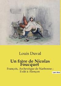 Un frère de Nicolas Foucquet