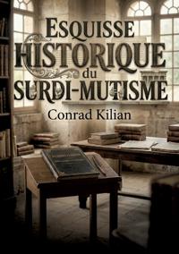 Esquisse historique du surdi-mutisme