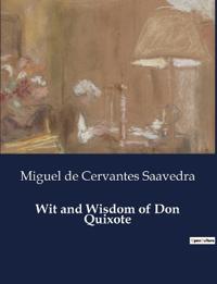 Wit and Wisdom of Don Quixote