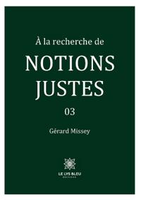 À la recherche de notions justes