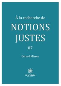 À la recherche de notions justes