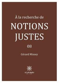À la recherche de notions justes