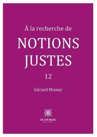 À la recherche de notions justes