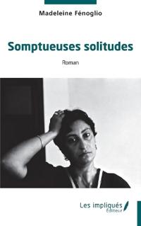 Somptueuses solitudes