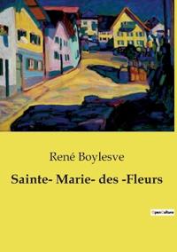Sainte- Marie- des -Fleurs