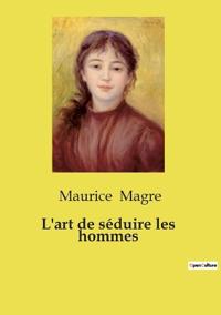 L'art de séduire les hommes