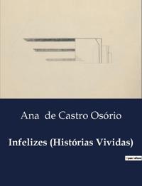 Infelizes (Histórias Vividas)