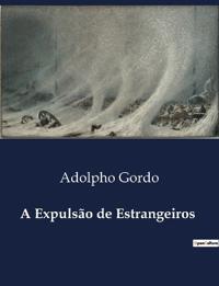 Bokomslag for "A Expulsão de Estrangeiros"