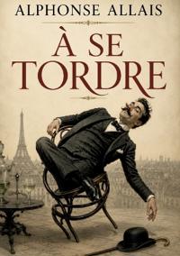 À se Tordre