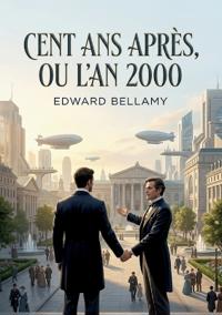 Cent ans après, ou l'an 2000